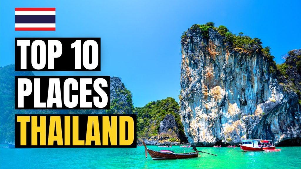 What Are The Must-visit Places In Thailand?