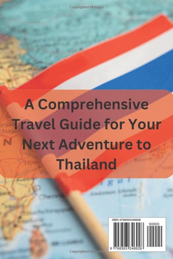 Thailand a pocket travel guide 2023: A comprehensive travel guide for your next adventure to Thailand